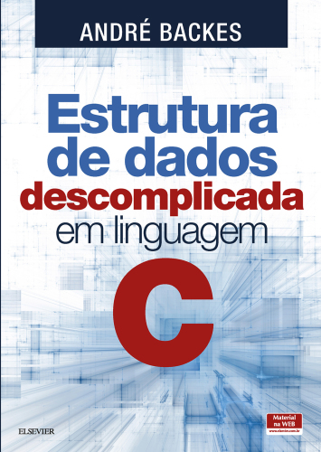 Estrutura de dados descomplicada - em linguagem C 1ED
