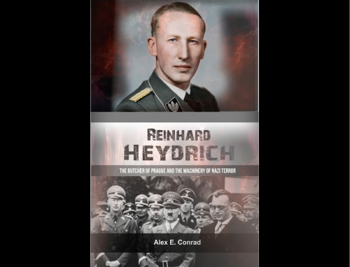 Reinhard Heydrich : The Butcher of Prague and the Machinery of Nazi Terror (Hitler's Henchmen Book 1)