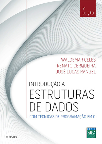 Introdução a Estrutura de Dados 2ED: Com Técnicas De Programação Em C