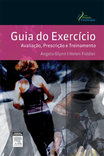 Guia do exercício: avaliação, prescrição e treinamento