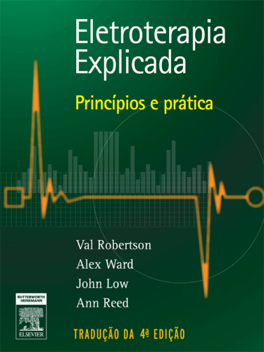 Eletroterapia Explicada: Princípios E Prática  4ED