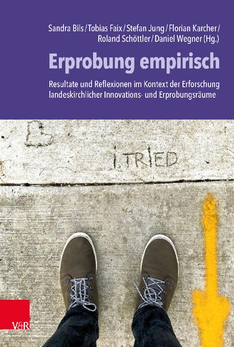 Erprobung Empirisch: Resultate und Reflexionen im Kontext der Erforschung landeskirchlicher Innovations- und Erprobungsräume