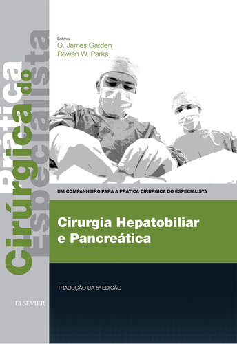 Cirurgia Hepatobiliar e Pancreática 5ED