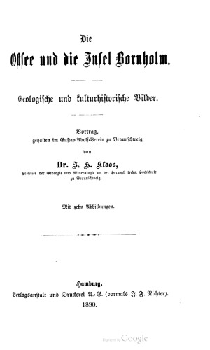 Die Ostsee und die Insel Bornholm, Geologische und kulturhistorische Bilder. Vortrag, gehalten im Gustav Adolf-Verein zu Braunschweig