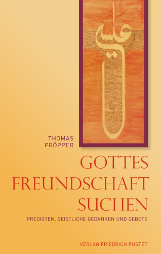 Gottes Freundschaft suchen