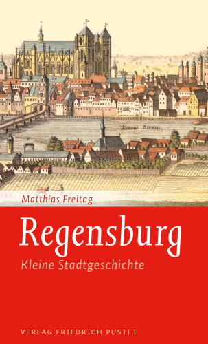 Kleine Regensburger Stadtgeschichte