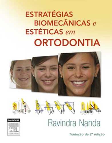 Estratégias Biomecânicas e Estéticas em Ortodontia 1ED