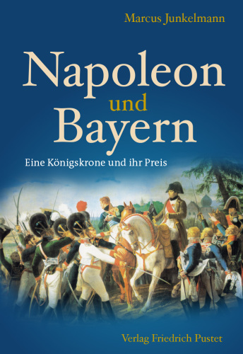 Napoleon und Bayern
