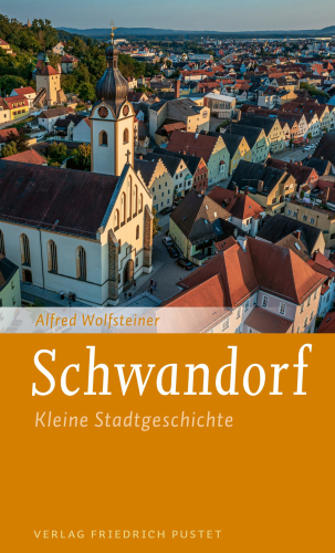 Schwandorf : Kleine Stadtgeschichte