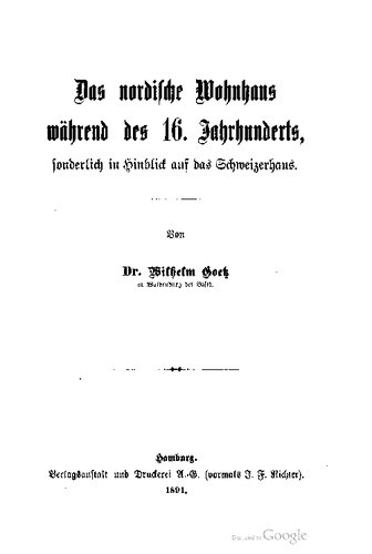 Das nordische Wohnhaus während des 16. Jahrhunderts, sonderlich in Hinblick auf das Schweizerhaus