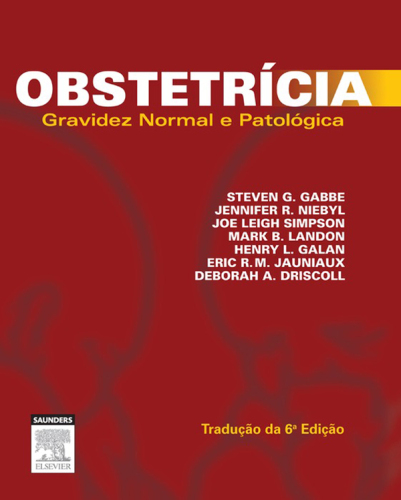 Obstetrícia 6ED: Gravidez Normal e Patologica