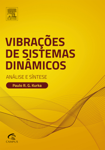 Vibrações de Sistemas Dinâmicos: Análise e Síntese 1ED