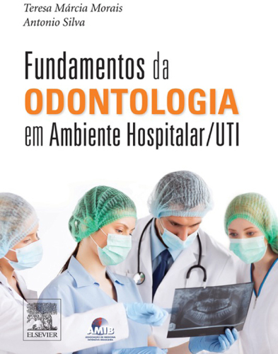 Fundamentos da Odontologia em Ambiente Hospitalar 1ED