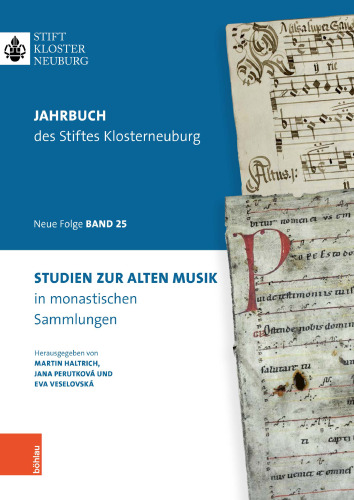Studien zur Alten Musik in klösterlichen Archiven: Jahrbuch des Stiftes Klosterneuburg, Neue Folge, Band 25 2023
