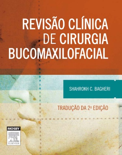 Revisão Clinica de Cirurgia Bucomaxilofacial 1ED: Revisão Clínica