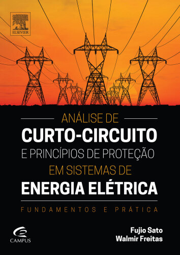 Análise de Curto-Circuito e Princípios de Proteção em Sistemas de Energia 1ED