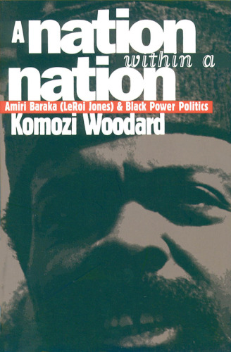 A Nation within a Nation: Amiri Baraka  (LeRoi Jones) and Black Power Politics