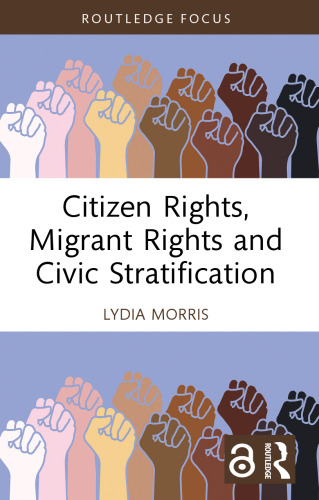 Citizen Rights, Migrant Rights and Civic Stratification