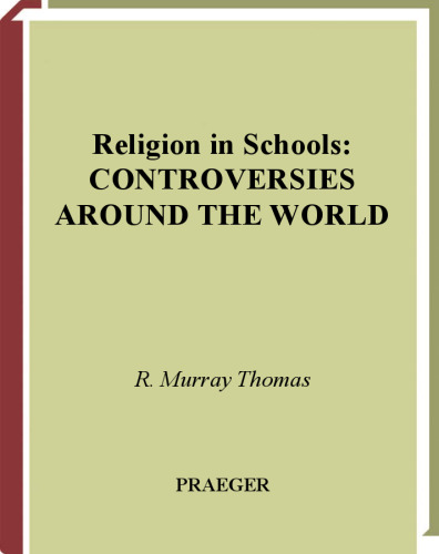 Religion in Schools: Controversies around the World (Greenwood Folklore Handbooks S)