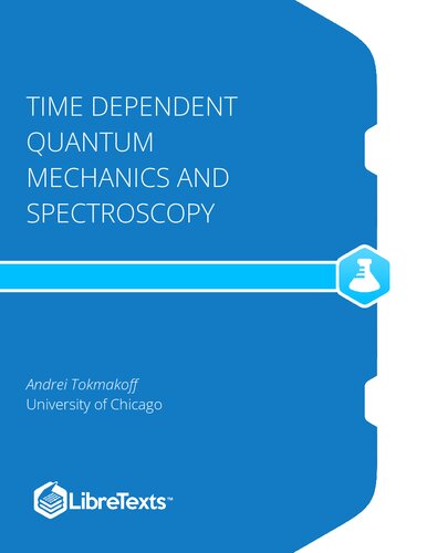 Time Dependent Quantum Mechanics and Spectroscopy