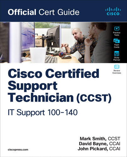 Cisco Certified Support Technician (CCST) IT Support 100-140 Official Cert Guide