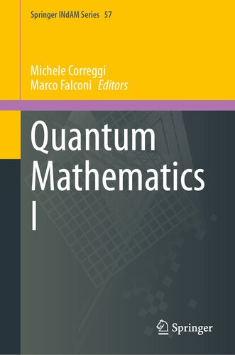 Quantum Mathematics I (Springer INdAM Series, 57)