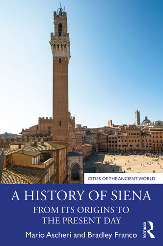 A History of Siena: From its Origins to the Present Day
