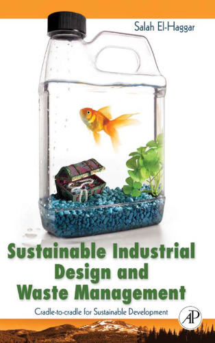 Sustainable Industrial Design and Waste Management: Cradle-to-Cradle for Sustainable Development