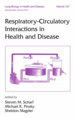 Lung Biology in Health & Disease Volume 157 Respiratory-Circulatory Interactions in Health & Disease