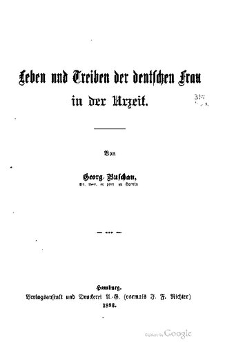 Leben und Treiben der deutschen Frau in der Urzeit