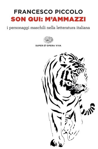Son qui: m’ammazzi. I personaggi maschili nella letteratura italiana