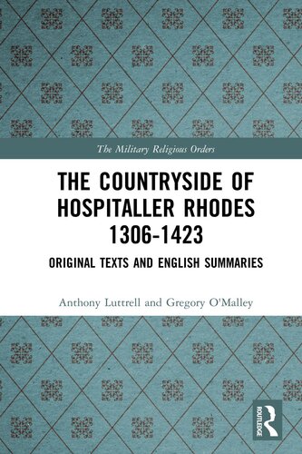 The Countryside of Hospitaller Rhodes 1306-1423: Original Texts And English Summaries