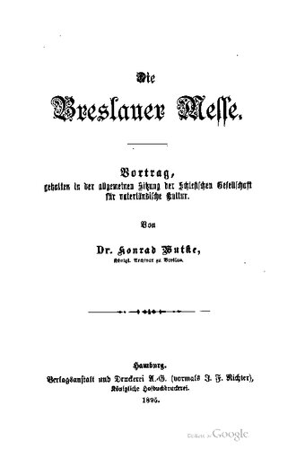 Die Breslauer Messe. Vortrag, gehalten in der allgemeinen Sitzung der Schlesischen Gesellschaft für vaterländische Kultur