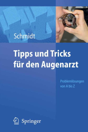 Tipps und Tricks fur den Augenarzt: Problemlosungen von A - Z