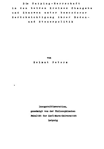 Die Taiping-Herrschaft in den beiden Kreisen Changshu und Zhaowen unter besonderer Berücksichtigung ihrer Boden- und Steuerpolitik