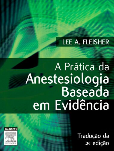 A Prática da Anestesiologia Baseada em Evidência 2ED
