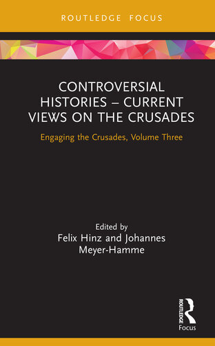 Controversial Histories  Current Views on the Crusades