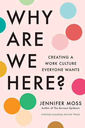 Why Are We Here? : Creating a Work Culture Everyone Wants
