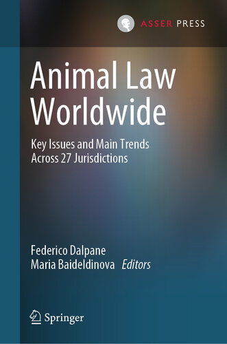 Animal Law Worldwide : Key Issues and Main Trends Across 27 Jurisdictions