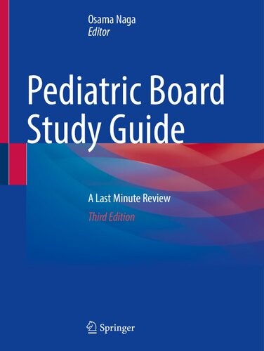 Pediatric Board Study Guide - A Last Minute Review, 3e (Feb 9, 2025)_(3031651472)_(Springer)