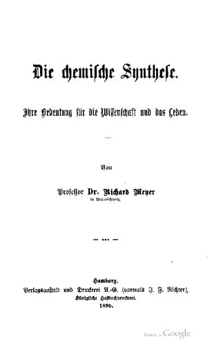 Die chemische Synthese. Ihre Bedeutung für die Wissenschaft und das Leben