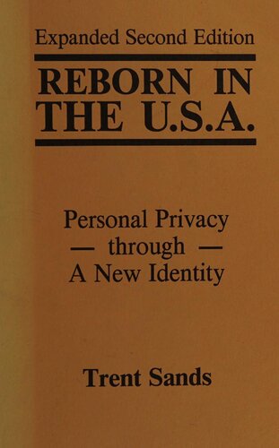 Reborn in the U.S.A.: Personal Privacy Through a New Identity