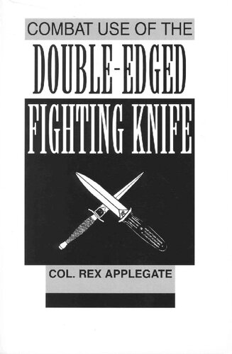 Combat Use of the Double Edged Fighting Knife