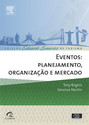 Eventos: Planejamento, Organização e Mercados 1ED: Planejamento, Organização E Mercados