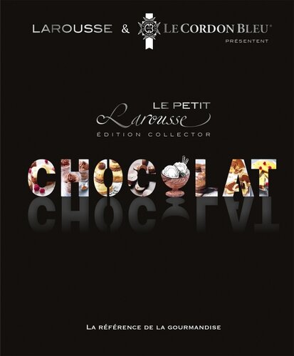 Le Petit Larousse Chocolat