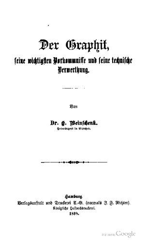 Der Graphit, seine wichtigsten Vorkommnisse und seine technische Verwertung