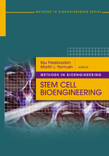 Methods in Bioengineering: Stem Cell Bioengineering (The Artech House Methods in Bioengineering Series)