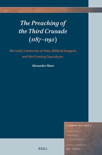 The Preaching of the Third Crusade (1187-1192): The Early University of Paris, Biblical Exegesis, and the Coming Apocalypse