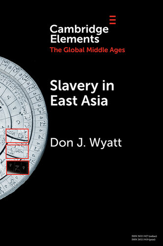 Elements in the Global Middle Ages: Slavery in East Asia