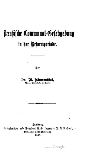 Preußische Communal-Gesetzgebung [Kommunal] in der Reformperiode